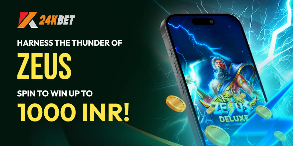 Harness the Thunder of Zeus: Spin to Win Up to 1,000 INR!