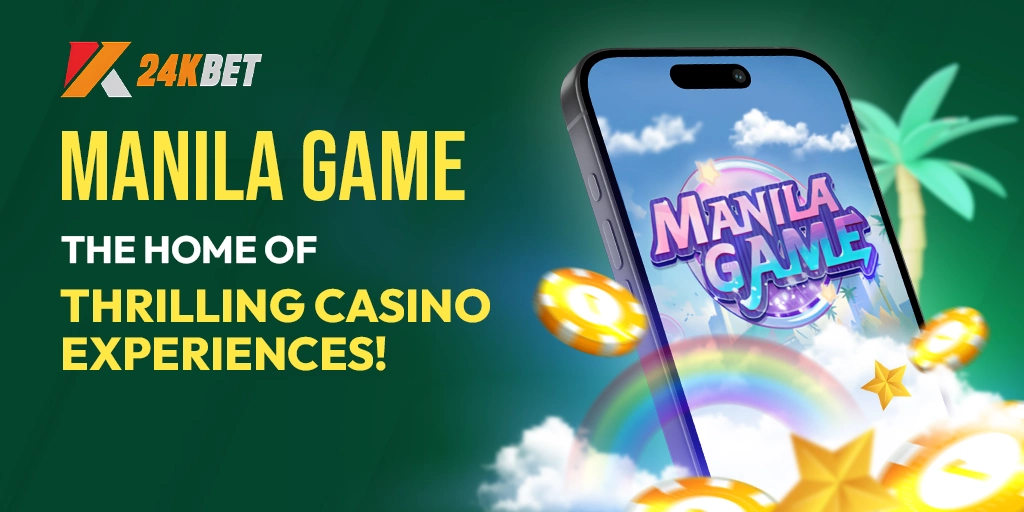 Manila Game | The Home of Thrilling Casino Experiences!