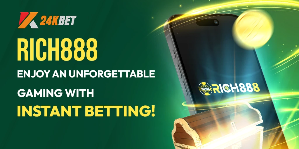 RICH888 | Enjoy an Unforgettable Gaming with Instant Betting!