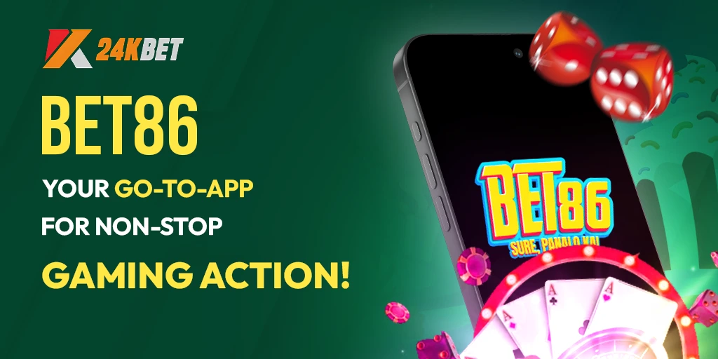 BET86 | Your Go-To App for Non-Stop Gaming Action!