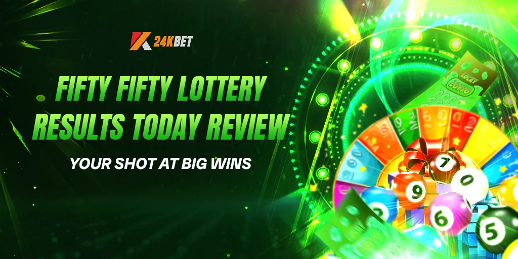 Fifty Fifty Lottery Results Today Review | Your Shot at Big Wins