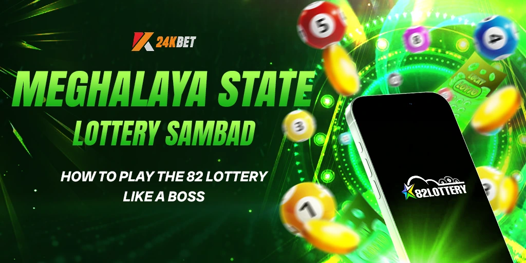 How to Play the 82 Lottery Like a Boss | Meghalaya State Lottery Sambad