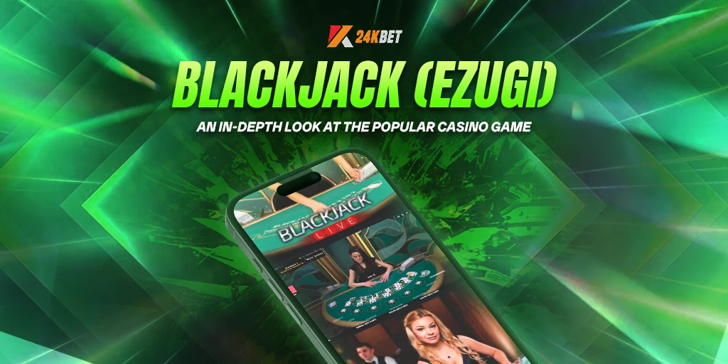 Blackjack (Ezugi): An In-Depth Look at the Popular Casino Game