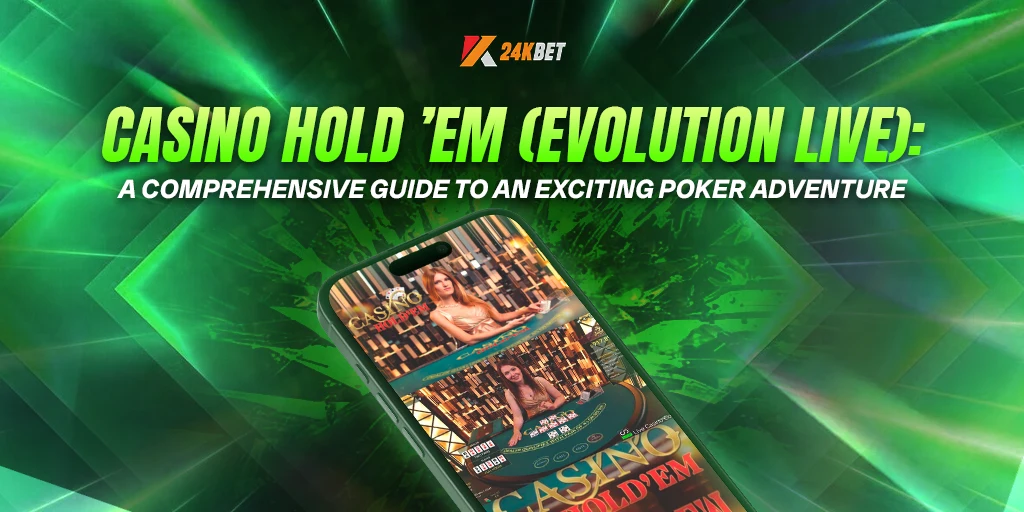 Casino Hold ’em (Evolution Live): A Comprehensive Guide to an Exciting Poker Adventure