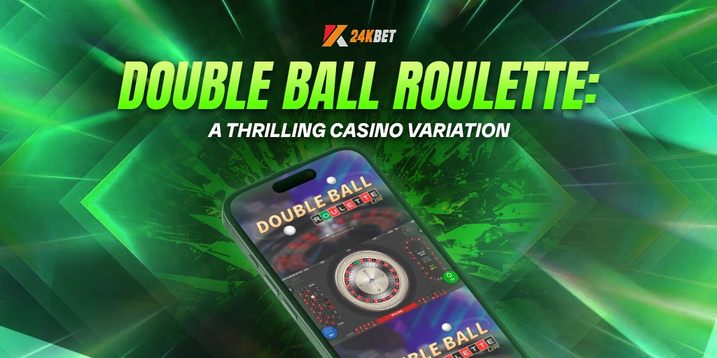 Double Ball Roulette: A Thrilling Casino Variation