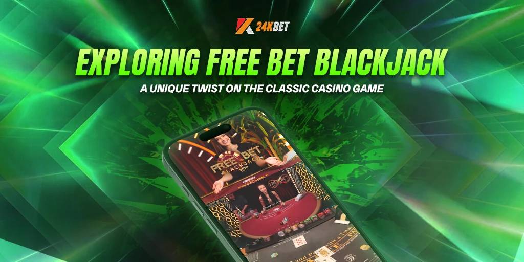 Exploring Free Bet Blackjack: A Unique Twist on the Classic Casino Game